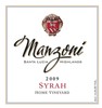 2009 Manzoni Home Vineyard Syrah